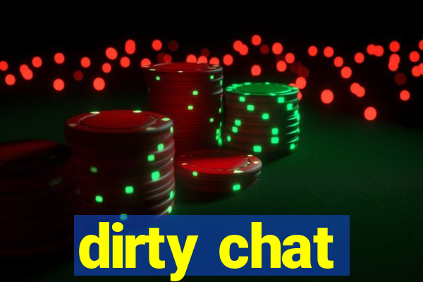 dirty chat